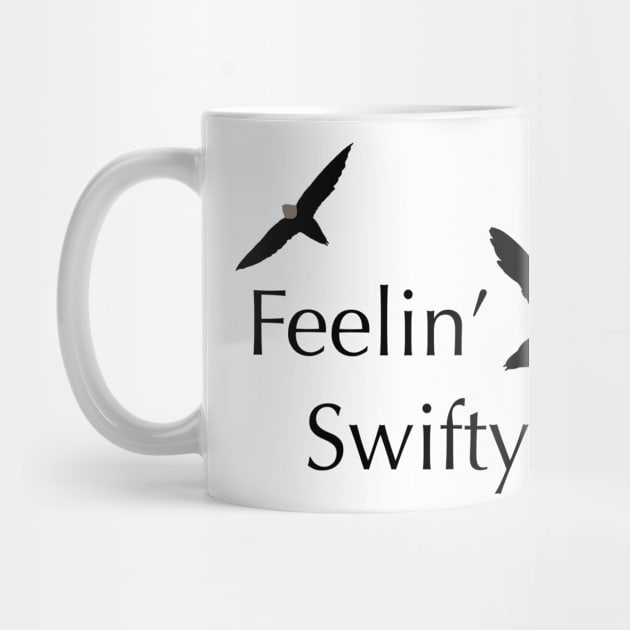 Feelin’ Swifty - Birdwatching Humour by New World Aster 